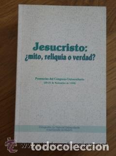 Libros: JESUCRISTO &iquest;MITO, RELIQUIA O VERDAD? - VARIOS AUTORES