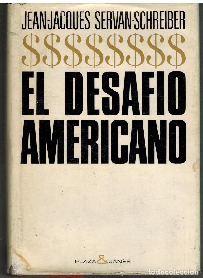 Libros: EL DESAFIO AMERICANO - JEAN-JACQUES SERVAB-SCHREIBER - Foto 1
