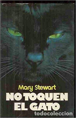 Libros: NO TOQUEN EL GATO - MARY STEWART - Foto 1
