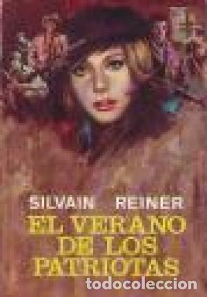 Libros: EL VERANO DE LOS PATRIOTAS - SILVAIN REINER - Foto 1