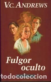 Libros: FULGOR OCULTO - V. C. ANDREWS - Foto 1