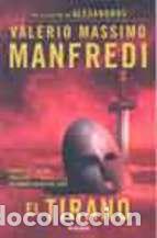 Libros: EL TIRANO - VALERIO MASSIMO MANFREDI - Foto 1