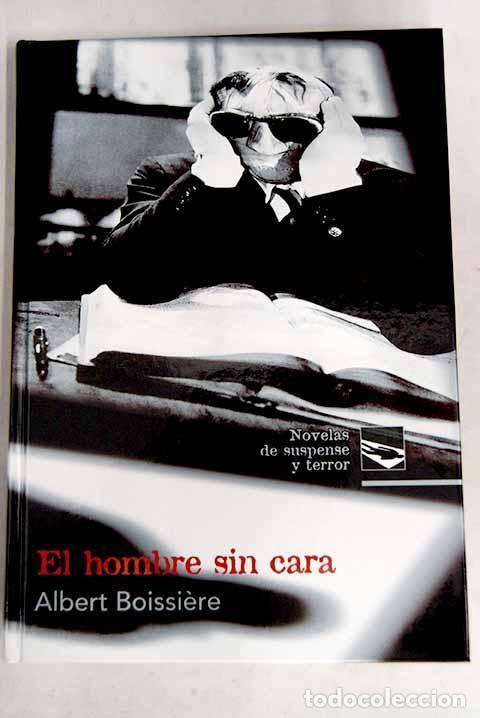 Libros: EL HOMBRE SIN CARA - Boissi&egrave;re, Albert - Foto 1