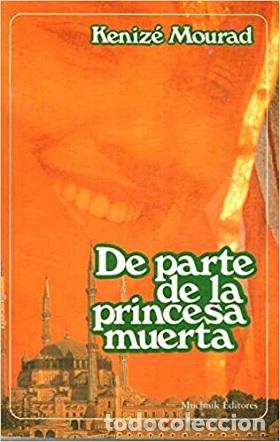 Libros: DE PARTE DE LA PRINCESA MUERTA - KENICE MOURAD - Foto 1