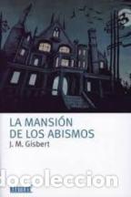 Libros: LA MANSION DE LOS ABISMOS - JOAN MANUEL GISBERT - Foto 1