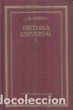 Libros: HISTORIA UNIVERSAL I - J. M. ROBERTS - Foto 1