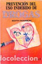 Libros: PREVENCION DEL USO INDEBIDO DE DROGAS - EDITH MASSUN - Foto 1
