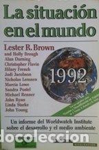 Libri di seconda mano: LA SITUACION EN EL MUNDO 1992 - LESTER R. BROWN Y OTROS AUTORES