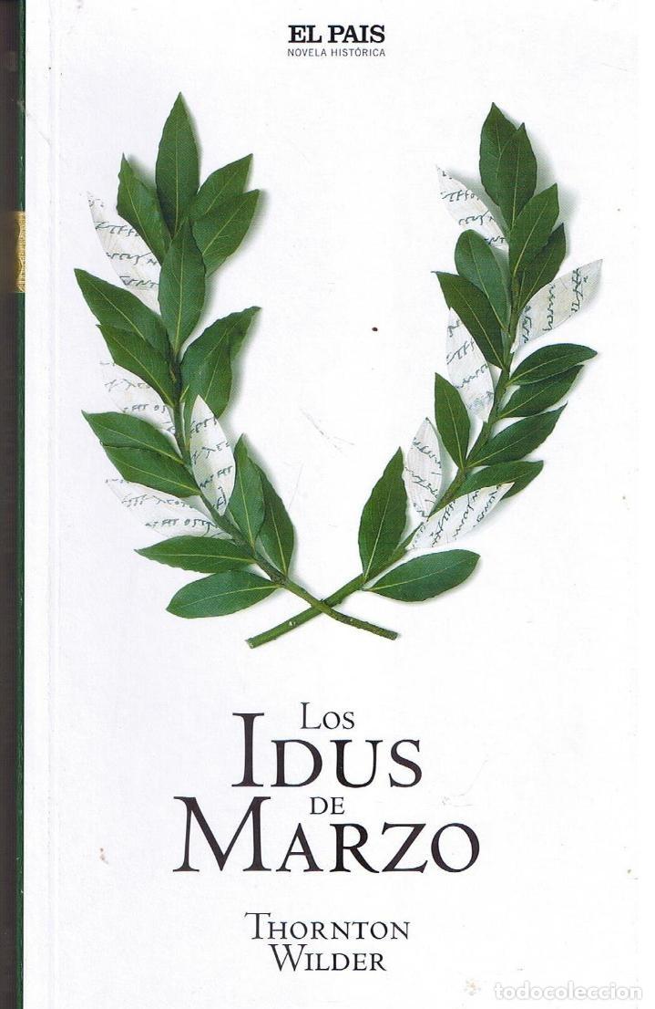 Libros: LOS IDUS DE MARZO - THORNTON WILDER - Foto 1