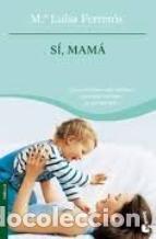 Libros: SI, MAMA - MARIA LUISA FERREROS - Foto 1