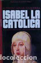 Libros: ISABEL LA CATOLICA - ALFREDO ALVAR EZQUERRA - Foto 1