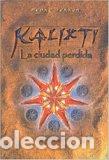 Libros: KALIXTI. LA CIUDAD PERDIDA - PEDRO TERRON - Foto 1