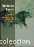 Libros: EL HOMBRE QUE SUSURRABA AL OIDO DE LOS CABALLOS - NOCHOLAS EVANS - Foto 1