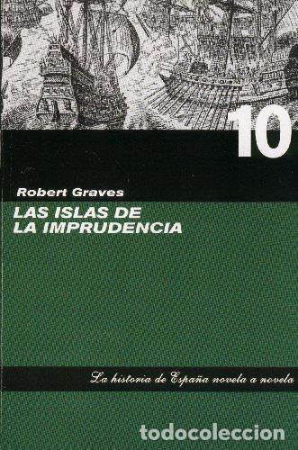 Libros: LAS ISLAS DE LA IMPRUDENCIA - ROBERT GRAVES - Foto 1