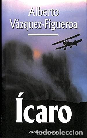 Libros: ICARO - ALBERTO VAZQUEZ-FIGUEROA - Foto 1