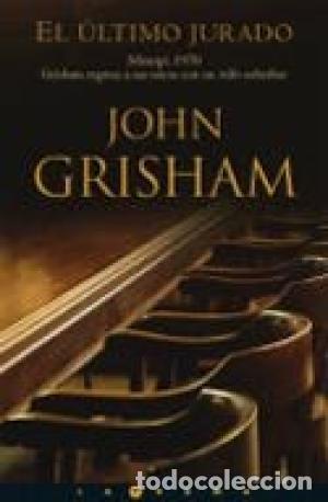Libros: EL ULTIMO JURADO - JOHN GRISHAM - Foto 1