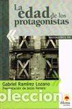 Libros: LA EDAD DE LOS PROTAGONISTAS - GABRIEL RAMIREZ LOZANO - Foto 1