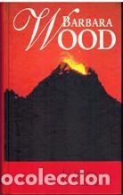 Libros: EL FUEGO DE LA VIDA - BARBARA WOOD - Foto 1