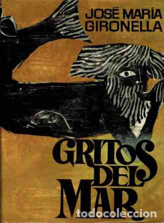 Libros: GRITOS DEL MAR - JOSE MARIA GIRONELLA - Foto 1