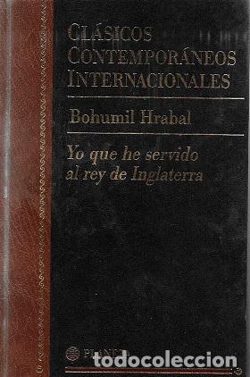 Libros: YO QUE HE SERVIDO AL REY DE INGLATERRA - BOHUMIL HRABAL - Foto 1