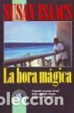 Libros: LA HORA MAGICA - SUSAN ISAACS - Foto 1