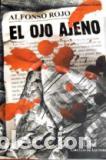 Libros: EL OJO AJENO - ALFONSO ROJO - Foto 1