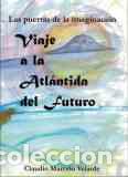 Libri di seconda mano: VIAJE A LA ATLANTIDA DEL FUTURO - CLAUDIO MARCELO VELARDE