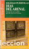 Libros: DIAS DEL ARENAL - SOLEDAD PUERTOLAS - Foto 1