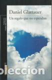 Libros: UN REGALO QUE NO ESPERABAS - DANIEL GLATTAUER - Foto 1