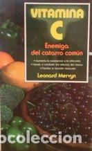 Libros: VITAMINA C ENEMIGA DEL CATARRO COMUN - LEONARD MERVYN - Foto 1