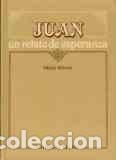 Libros: JUAN. UN RELATO DE ESPERANZA - HEINZ KORNER - Foto 1