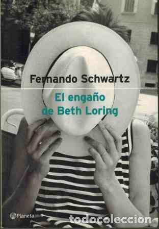 Libros: EL ENGA&Ntilde;O DE BETH LORING - FERNANDO SCHWARTZ - Foto 1