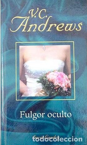 Libros: FULGOR OCULTO - V. C. ANDREWS - Foto 1