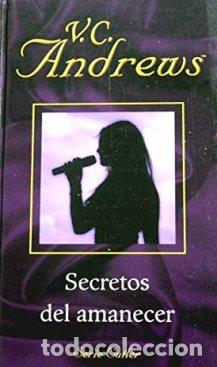 Libros: SECRETOS DEL AMANECER - V. C. ANDREWS - Foto 1