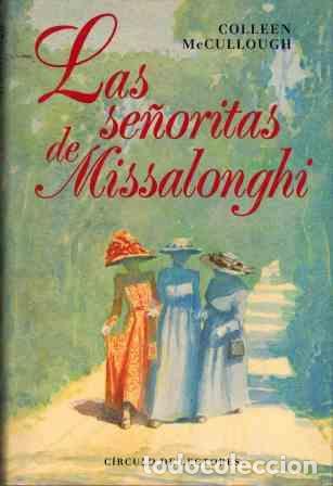 Libros: LAS SE&Ntilde;ORITAS DE MISSALONGHI - COLLEEN MCCULLOUGH - Foto 1