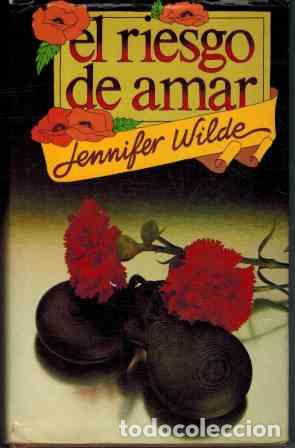 Libros: EL RIESGO DE AMAR - JENNIFER WILDE - Foto 1