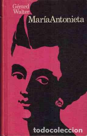 Libros: MARIA ANTONIETA - GERARD WALTER - Foto 1