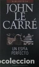 Libros: UN ESPIA PERFECTO - JOHN LE CARRE - Foto 1