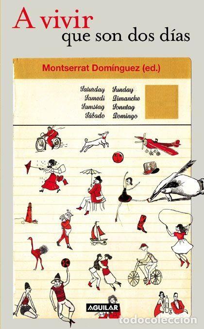 Libros: A VIVIR QUE SON DOS DIAS - MONTSERRAT DOMINGUEZ - Foto 1