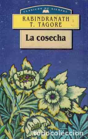 Libros: LA COSECHA - RABINDRANATH T TAGORE - Foto 1