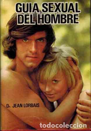 Libros: GUIA SEXUAL DEL HOMBRE - JEAN LORBAIS - Foto 1