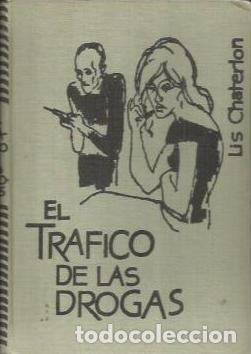 Libros: EL TRAFICO DE LAS DROGAS - LIS CHATERLON - Foto 1