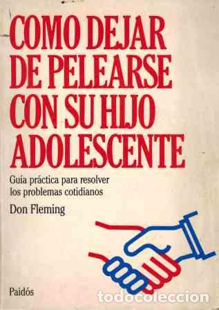 Libros: COMO DEJAR DE PELEARSE CON SU HIJO ADOLESCENTE - DON FLEMING - Foto 1