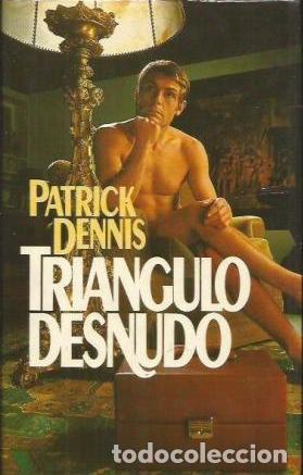 Libros: TRIANGULO DESNUDO - PATRICK DENNIS - Foto 1