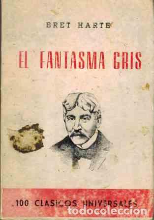Libros: EL FANTASMA GRIS - BRET HARTE - Foto 1