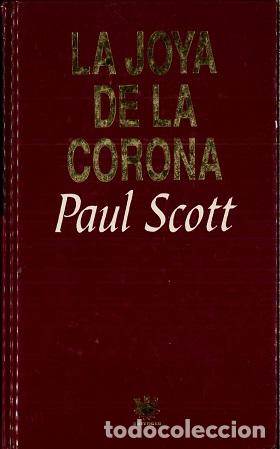 Libros: LA JOYA DE LA CORONA - PAUL SCOTT - Foto 1