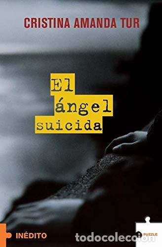 Libros: EL ANGEL SUICIDA - CRISTINA AMANDA TUR - Foto 1