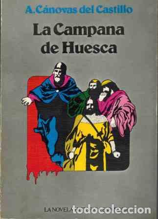 Libros: LA CAMPANA DE HUESCA - ANTONIO CANOVAS DEL CASTILLO - Foto 1