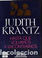 Libros: HASTA QUE VOLVAMOS A ENCONTRARNOS - JUDITH KRANTZ - Foto 1
