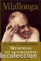 Libros: LA CRUDA Y TIERNA VERDAD - VILALLONGA, JOS&Eacute; LUIS DE - Foto 1